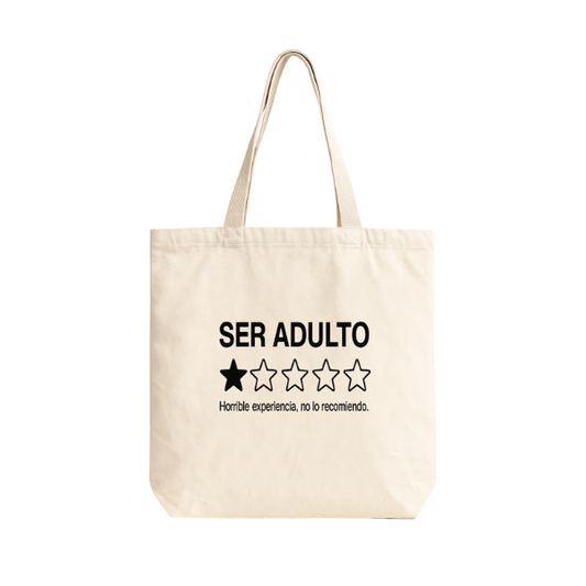 TOTE BAG ALGODÓN TOCUYO REUTILIZABLE "SER ADULTO, HORRIBLE EXPERIENCIA"